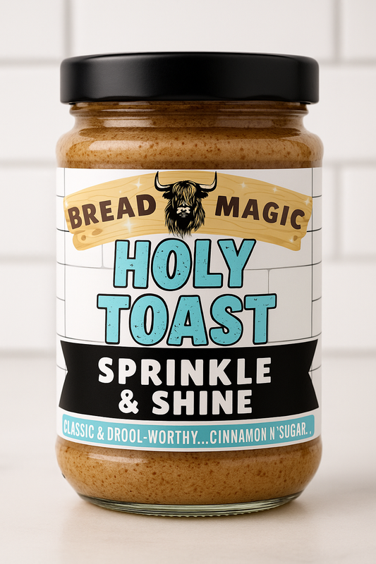 Holy Toast! Sprinkle & Shine-Classic & Drool-Worthy...Cinnamon N’ Sugar...