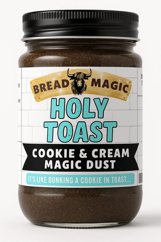 Holy Toast! Cookie & Cream Magic Dust-It’s like dunking a cookie in toast...