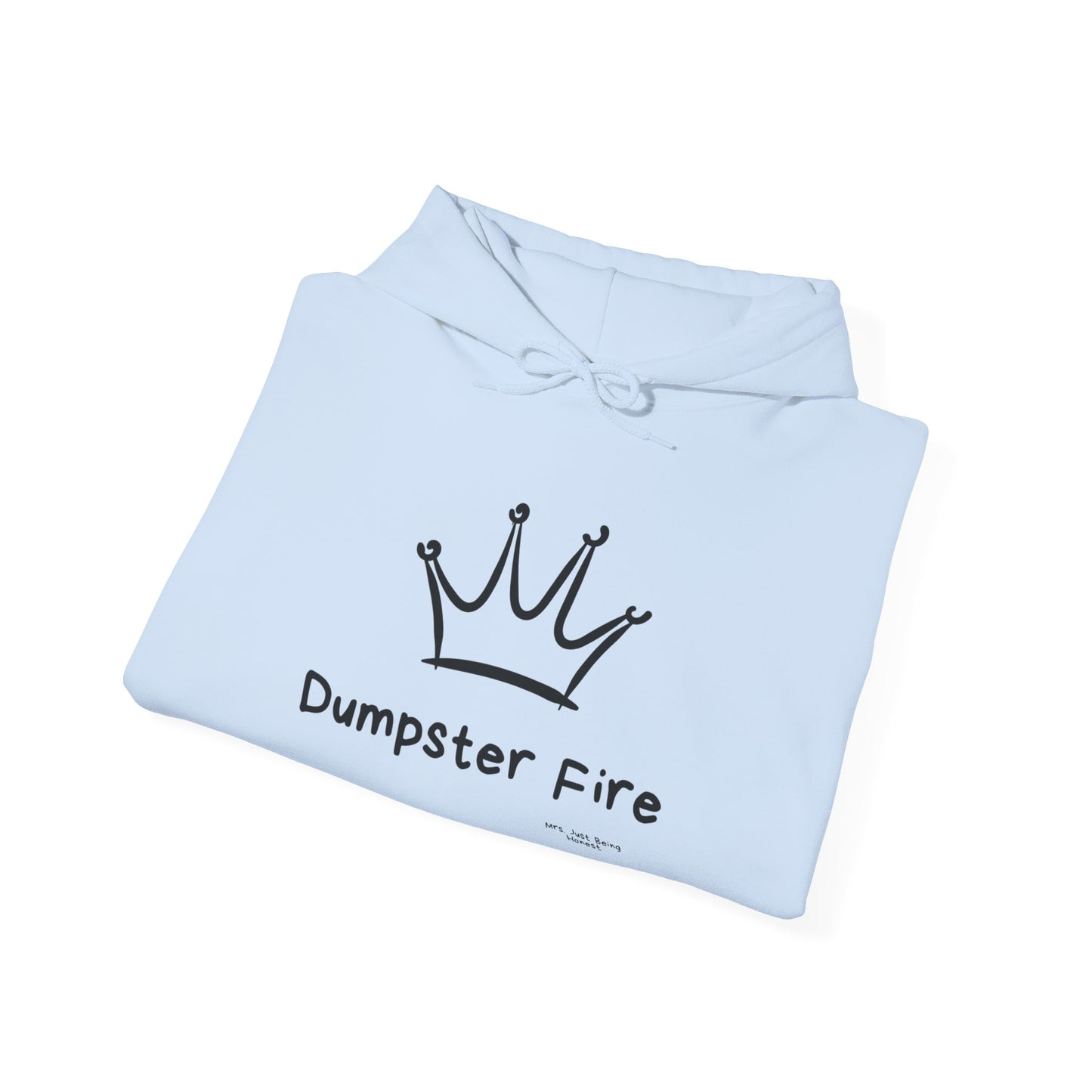 Dumpster Fire Queen Funny Hoodie — Hot Mess Co. Graphic Pullover