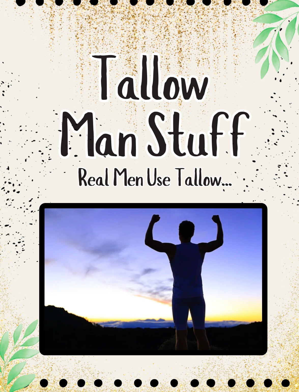 MAN STUFF- Real Men Use Tallow