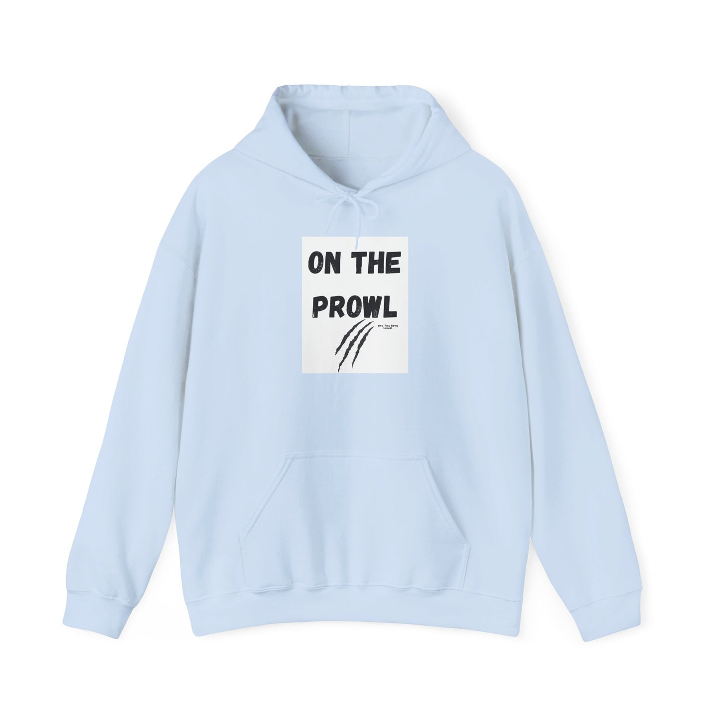 On the Prowl  Funny Hoodie — Hot Mess Co. Graphic Pullover