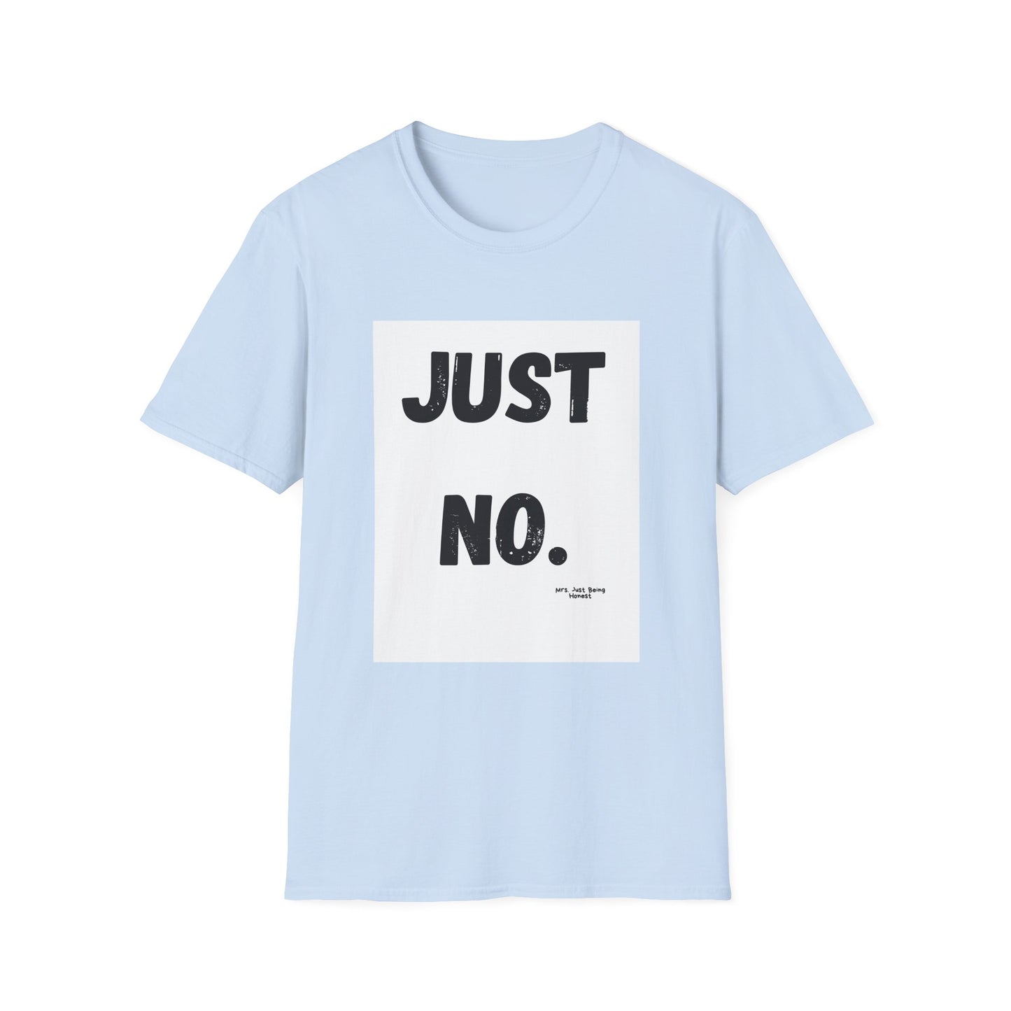 Just No-Graphic T-Shirt — Vintage Bold Text Tee