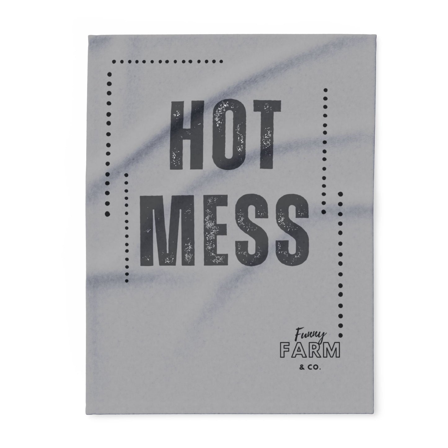 HOT MESS Fleece Blanket — Funny Cozy Arctic Blanket for Home & Gifts