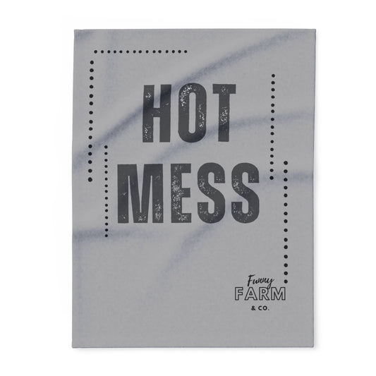 HOT MESS Fleece Blanket — Funny Cozy Arctic Blanket for Home & Gifts