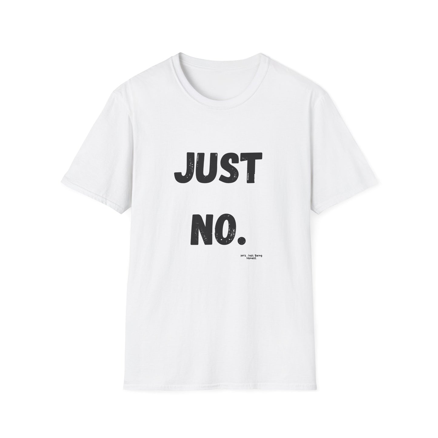 Just No-Graphic T-Shirt — Vintage Bold Text Tee