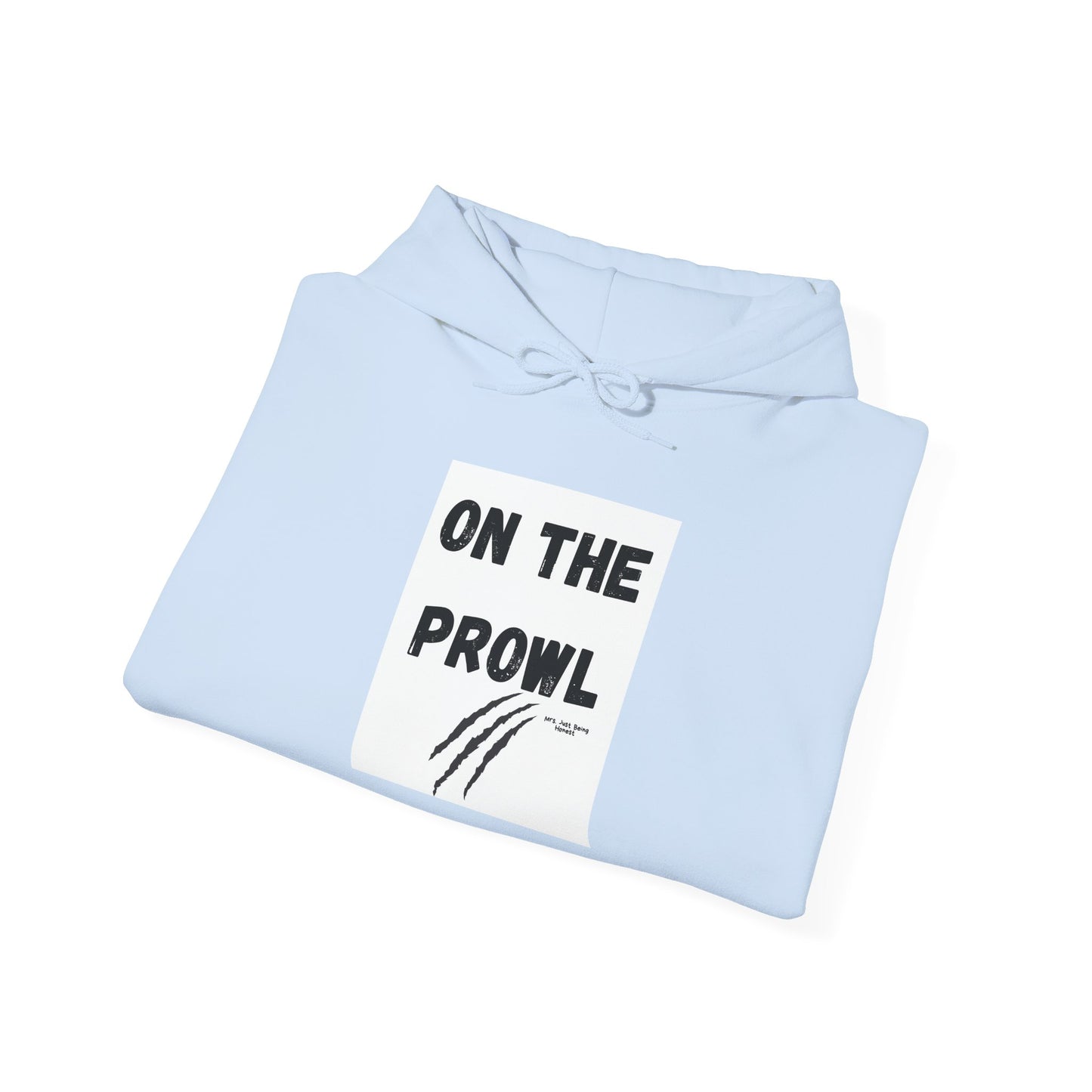 On the Prowl  Funny Hoodie — Hot Mess Co. Graphic Pullover
