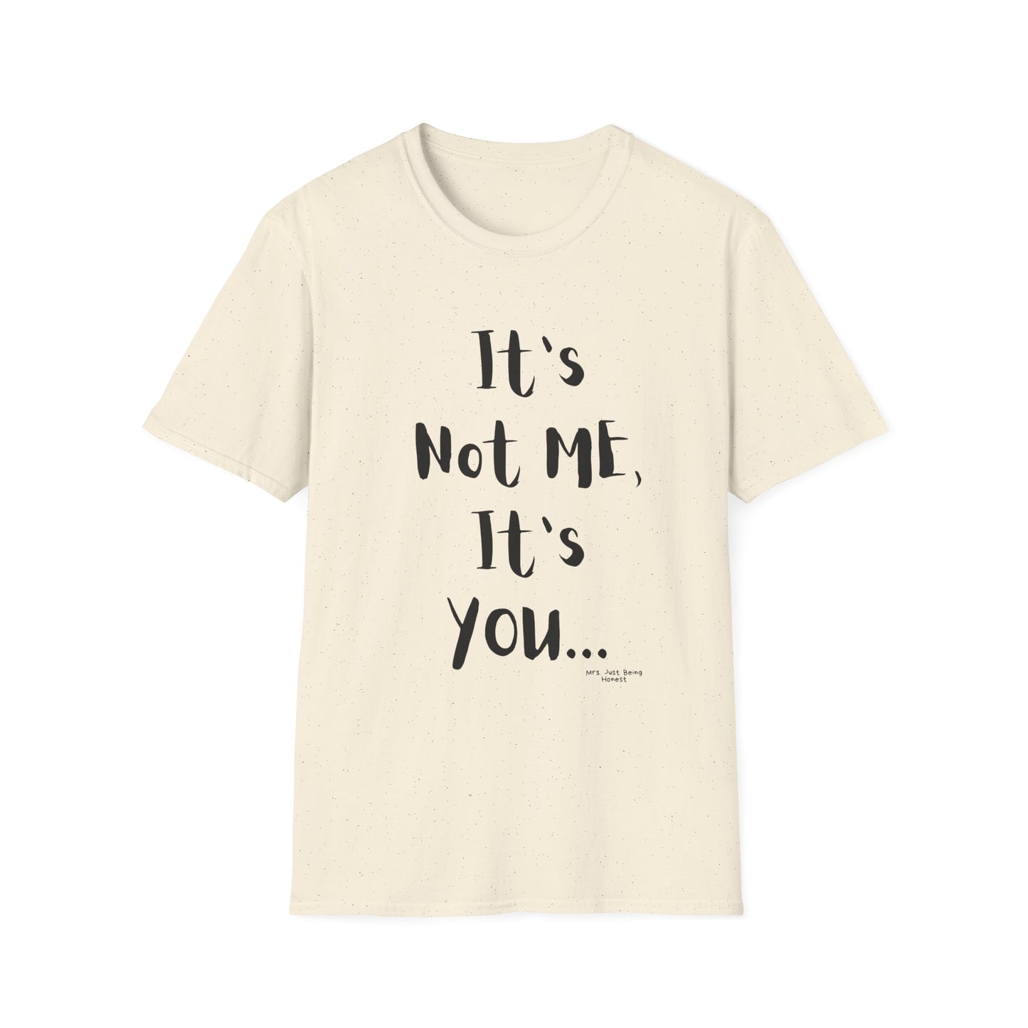 It’s Not Me, It’s You- Graphic T-Shirt — Vintage Bold Text Tee