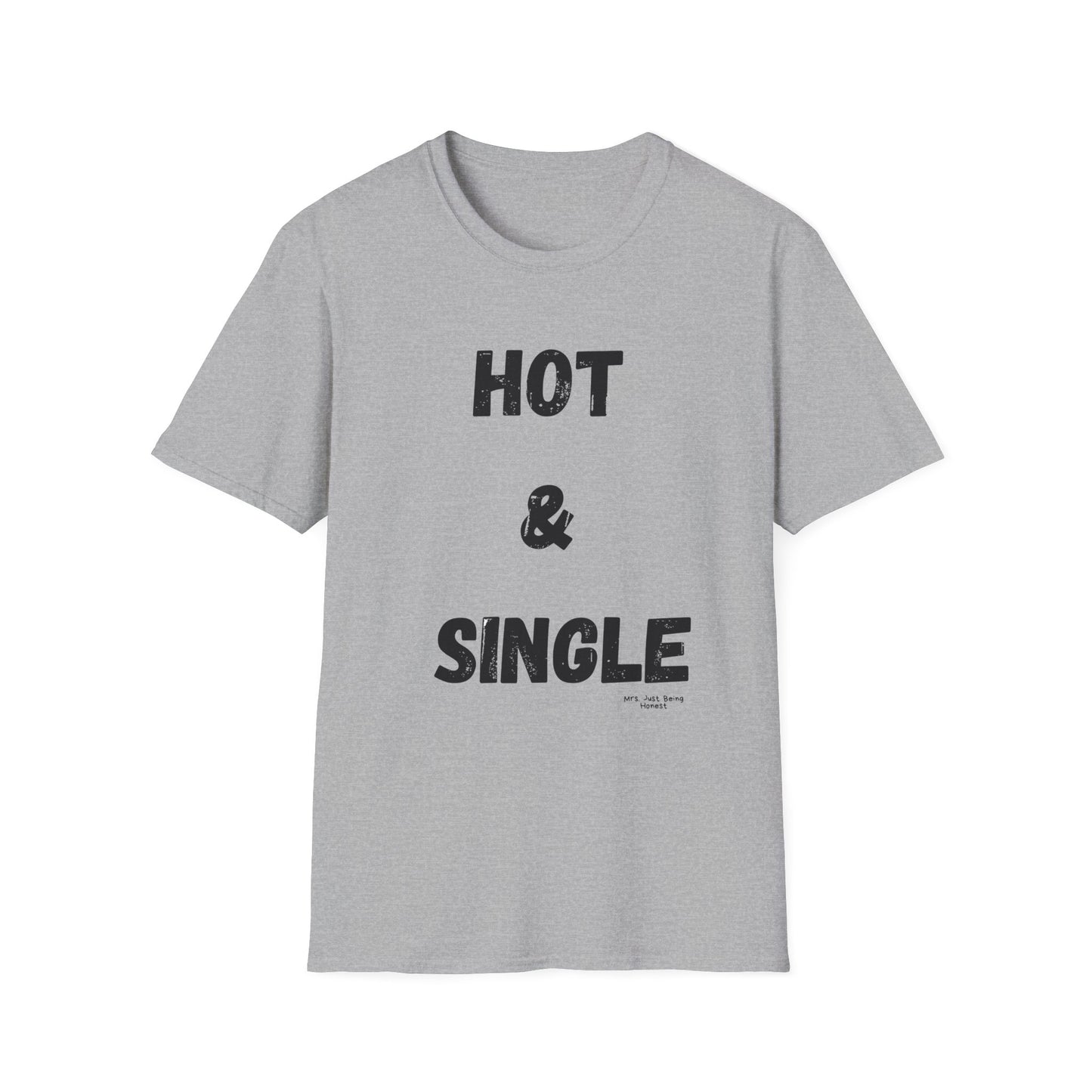 Hot & Single Graphic T-Shirt — Vintage Bold Text Tee
