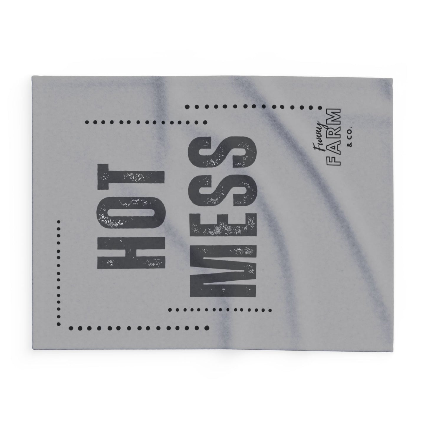 HOT MESS Fleece Blanket — Funny Cozy Arctic Blanket for Home & Gifts