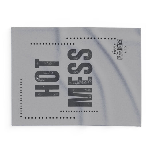 HOT MESS Fleece Blanket — Funny Cozy Arctic Blanket for Home & Gifts